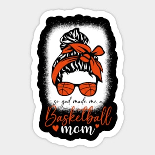 So God Made a Basketball Mom Sticker